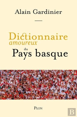 Bertrand.pt - Dictionnaire Amoureux Du Pays Basque