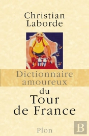 Dictionnaire Amoureux : Du Tour De France