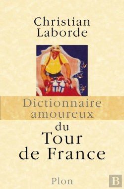 Bertrand.pt - Dictionnaire Amoureux : Du Tour De France