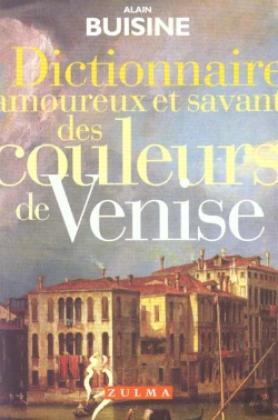 Bertrand.pt - Dictionnaire Amoureux Et Savant Des Couleurs De Venise