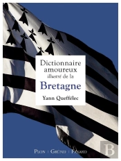 Dictionnaire Amoureux Illustré De La Bretagne