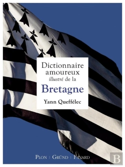 Bertrand.pt - Dictionnaire Amoureux Illustré De La Bretagne