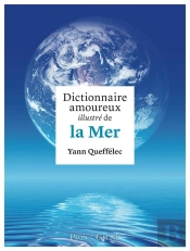 Dictionnaire Amoureux Illustré De La Mer