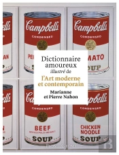Dictionnaire Amoureux Illustre De L'Art Moderne Et Contemporain