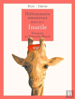 Bertrand.pt - Dictionnaire Amoureux Illustré De L'Inutile