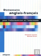Dictionnaire Anglais-Français Pour L'Informaticien Et L'Internaute