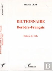 Dictionnaire Berbere-Francais ; Dialecte Des Ntifa