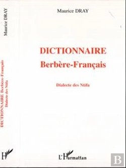 Bertrand.pt - Dictionnaire Berbere-Francais ; Dialecte Des Ntifa