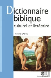 Dictionnaire Biblique Culturel Et Littéraire