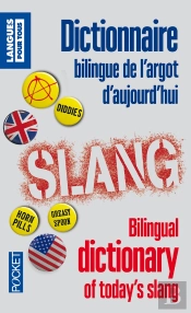 Dictionnaire Bilingue De L'Argot D'Aujourd'Hui