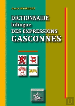 Bertrand.pt - Dictionnaire Bilingue Des Expressions Gasconnes