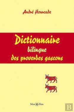Bertrand.pt - Dictionnaire Bilingue Des Proverbes Gascons