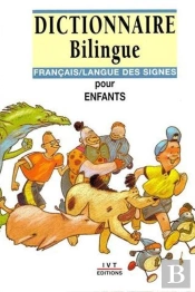 Dictionnaire Bilingue Français/Langue Des Signes Pour Enfants