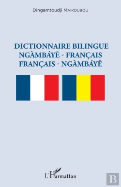 Bertrand.pt - Dictionnaire Bilingue Ngàmbaayé - Francais ; Francais - Ngàmbaayé