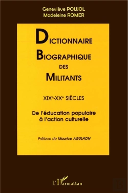 Bertrand.pt - Dictionnaire Biographique Des Militants ; De L'Education Populaire A L'Action Culturelle