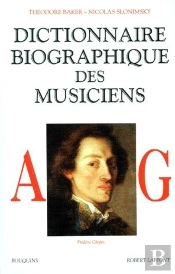 Dictionnaire Biographique Des Musiciens T.1