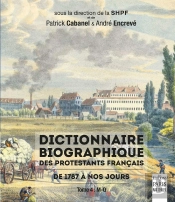 Dictionnaire Biographique Des Protestants Français De 1787 À Nos Jours Tome 4 : M-Q