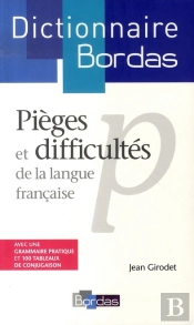 Dictionnaire Bordas Des Pièges Et Difficultés De La Langue Française