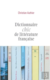Dictionnaire Chic De Littérature Française