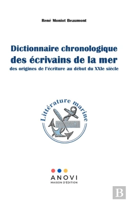 Bertrand.pt - Dictionnaire Chronologique Des Ecrivains De La Mer - Des Orignes De L Ecriture Au D