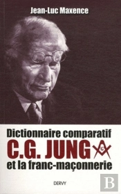 Dictionnaire Comparatif C. G. Jung Et La Franc-Maçonnerie