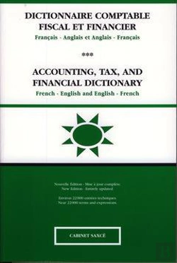 Bertrand.pt - Dictionnaire Comptable Fiscal Et Financier ; Français-Anglais / Anglais-Français ; Accounting, Tax, And Financial Dictionary ; French-English / English-French (2e Édition)