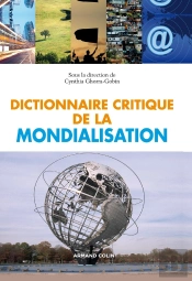 Dictionnaire Critique De La Mondialisation (2e Édition)