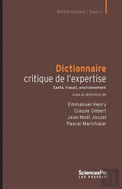 Dictionnaire Critique De L'Expertise ; Santé, Travail, Environnement