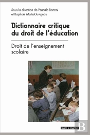 Dictionnaire Critique Du Droit De L'Éducation Tome 1