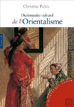 Bertrand.pt - Dictionnaire Culturel De L'Orientalisme