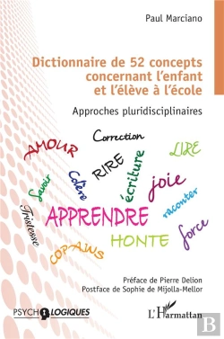 Bertrand.pt - Dictionnaire De 52 Concepts Concernant L'Enfant Et L'Élève À L'École : Approches Pluridisciplinaires