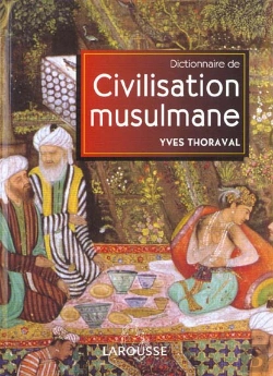 Bertrand.pt - Dictionnaire De Civilisation Musulmane
