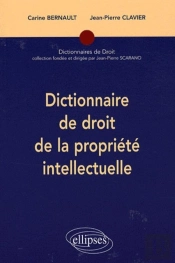 Dictionnaire De Droit De La Propriété Intellectuelle