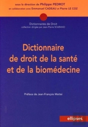 Dictionnaire De Droit De La Santé Et De La Biomédecine