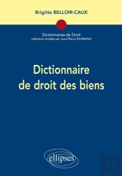 Dictionnaire De Droit Des Biens