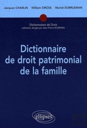 Dictionnaire De Droit Patrimonial De La Famille