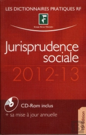 Dictionnaire De Jurisprudence Sociale Et Cd Rom 2012-13