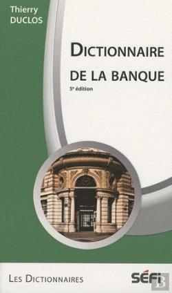 Bertrand.pt - Dictionnaire De La Banque (5e Édition)