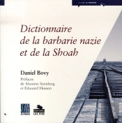 Dictionnaire De La Barbarie Nazie Et De La Shoah