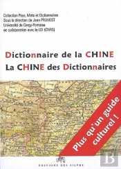 Dictionnaire De La Chine ; La Chine Des Dictionnaires