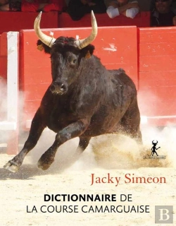 Bertrand.pt - Dictionnaire De La Course Camarguaise