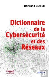 Dictionnaire De La Cybersécurité Et Des Réseaux