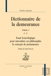 Dictionnaire De La Demeurance ; Essai Lexicologique Pour Introduire En Philosophie Le Concept De Permanence