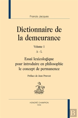 Bertrand.pt - Dictionnaire De La Demeurance ; Essai Lexicologique Pour Introduire En Philosophie Le Concept De Permanence