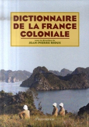 Dictionnaire De La France Coloniale