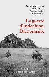 Dictionnaire De La Guerre D'Indochine