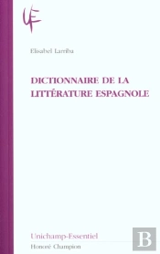 Dictionnaire De La Litterature Espagnole