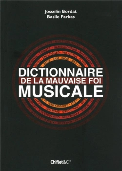 Bertrand.pt - Dictionnaire De La Mauvaise Foi Musicale