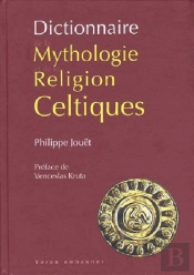 Dictionnaire De La Mythologie Celtique