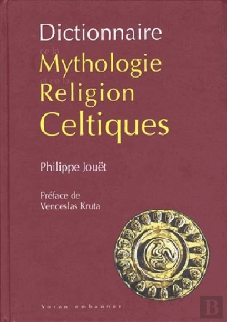 Bertrand.pt - Dictionnaire De La Mythologie Celtique